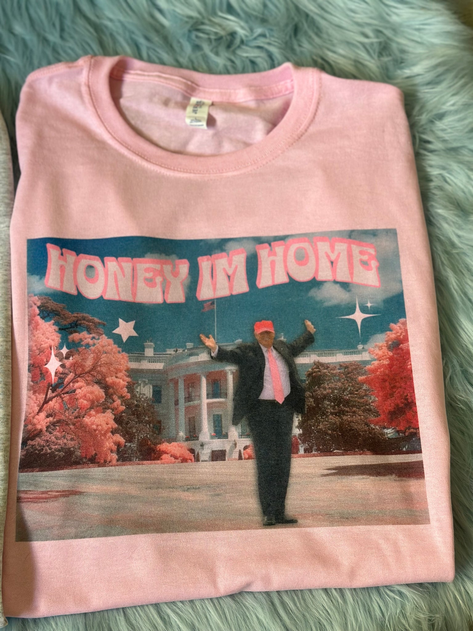 Honey I'm home Trump tee