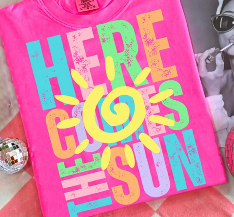Here comes the sun tee