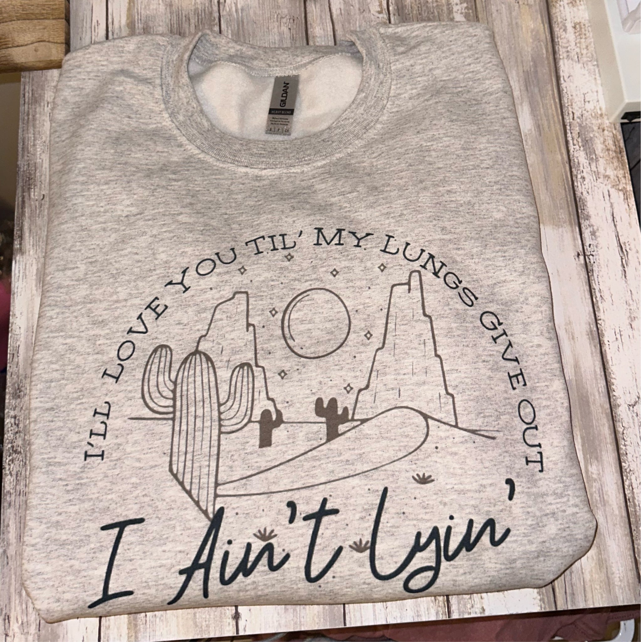 I’ll love you til my lungs give out sweatshirt